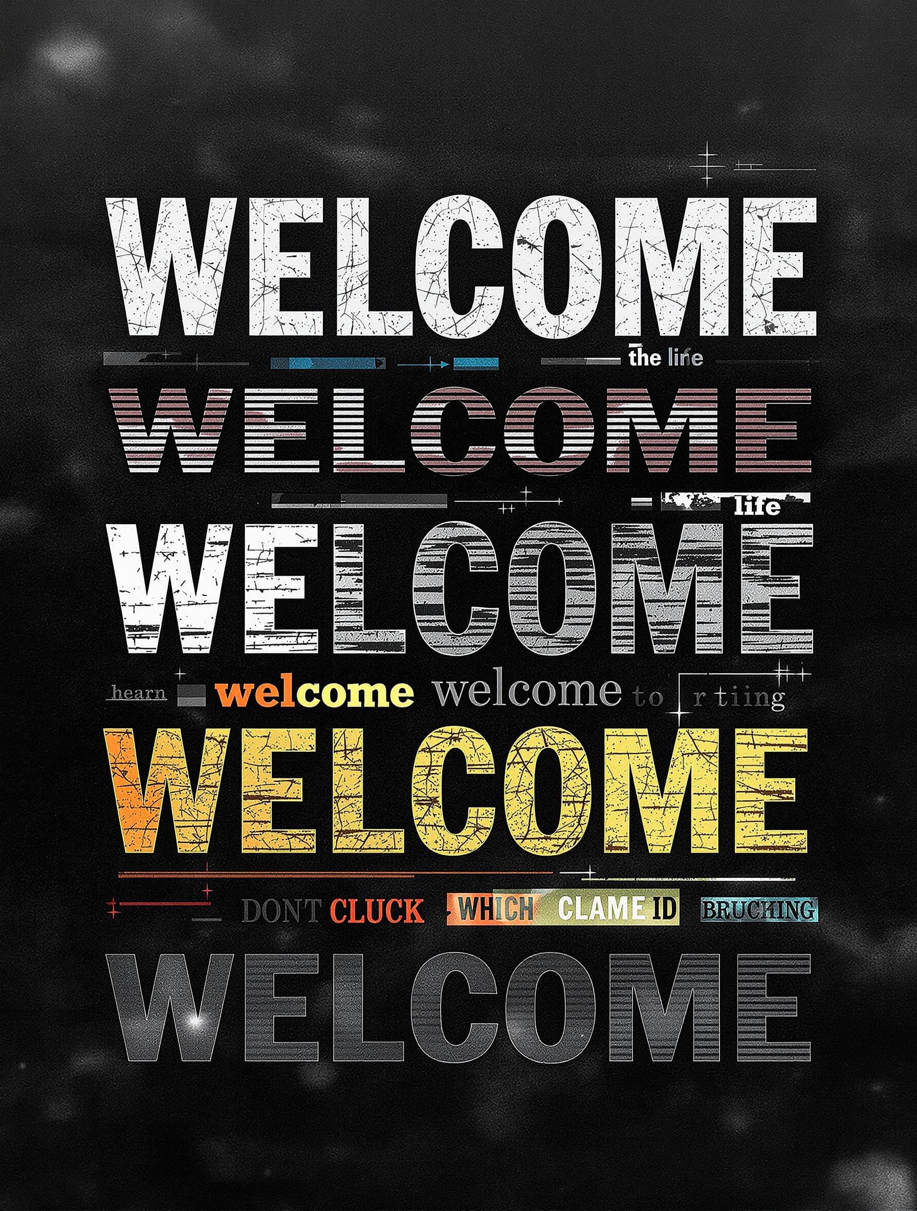 faded black background, multiple "WELCOME" texts in various fonts, distressed, glitch effect, vintage typography, worn-out textures, analog noise, retro screen artifacts